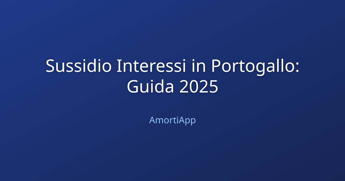 Sussidio Interessi in Portogallo: Guida 2025